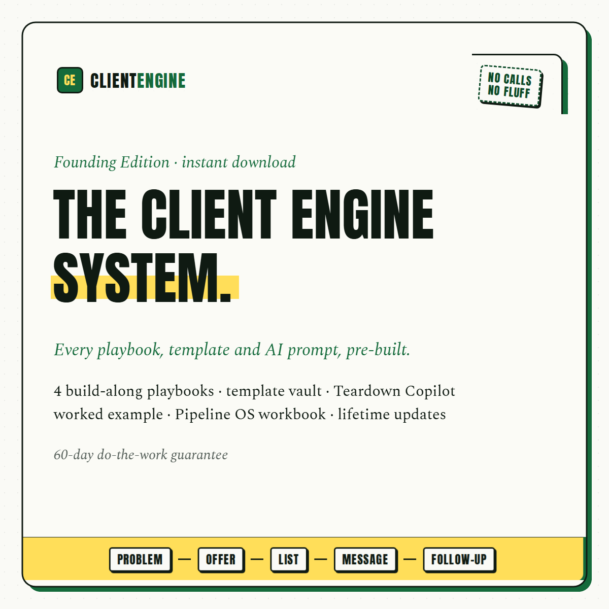 The Client Engine System, Founding Edition: build-along playbooks, template vault, Teardown Copilot, worked example and the Pipeline OS workbook